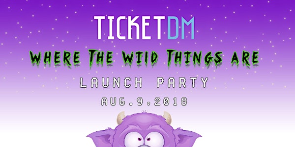 TicketDM Launch Party @ Rusted Mule 