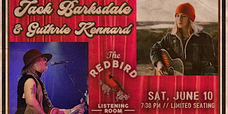Jack Barksdale & Guthrie Kennard @ The Redbird - 7:30 pm