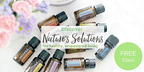 Nature's Solutions Class (Intro to Essential Oils) primary image