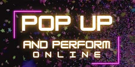 Pop Up and Perform Virtual Talent Show. Vendors wanted. Artists wanted