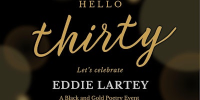 Eddie 30th Birthday Poetry Event