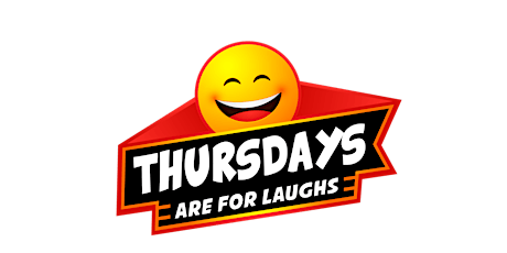 Thursdays are for Laughs
