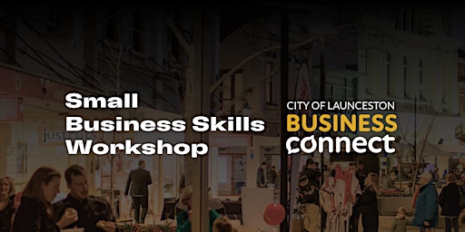 Small Business Skills Workshop : Business Connect
