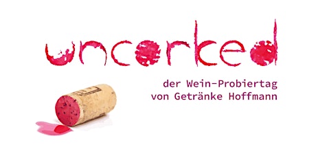 Hauptbild für uncorked - Der Weinprobiertag von Getränke Hoffmann