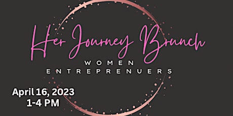 Her Journey Brunch: Women Entrepreneurs
