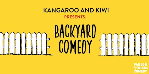 Backyard Comedy LIVE at Kangaroo and Kiwi