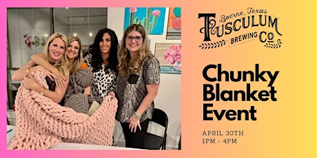 4/30 - Chunky Blanket Event at Tusculum Brewing Company primary image