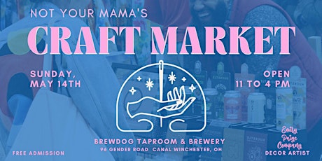 Not Your Mama’s Mother’s Day Craft Market