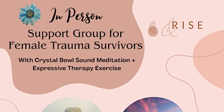 In-Person Support Group w/Burning Bowl & Crystal Bowl Meditation