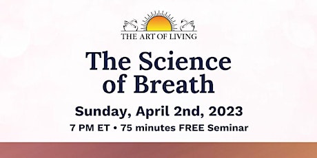 Science of Breath Seminar -- Explore SKY Breath Meditation through Science