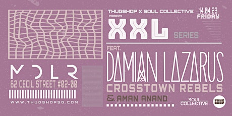 Soul Collective X Thugshop Presents - XXL Series feat. DAMIAN LAZARUS