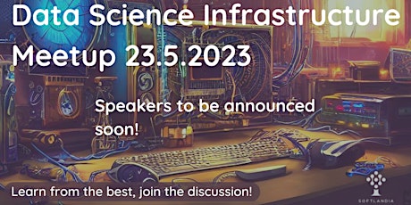 Data Science Infrastructure Meetup 3/2023
