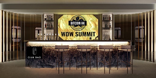 WOW Summit X BitcoinHK Special - CLUB DAO