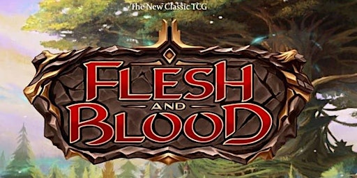 Flesh and Blood Initiation - Samedi 1er avril