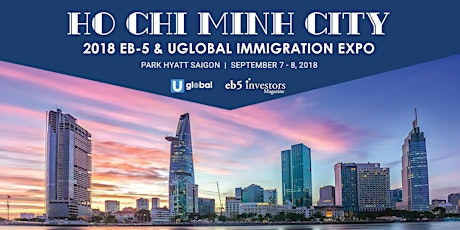 Fall 2018 EB-5 & Global Programs Expo Ho Chi Minh City