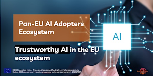 Pan-EU AI Adopters Ecosystem: Trustworthy AI in the EU ecosystem
