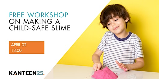 Free workshop on making a child-safe slime