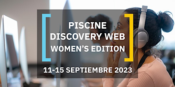Piscine Discovery Web Women' s Edition | Septiembre 2023