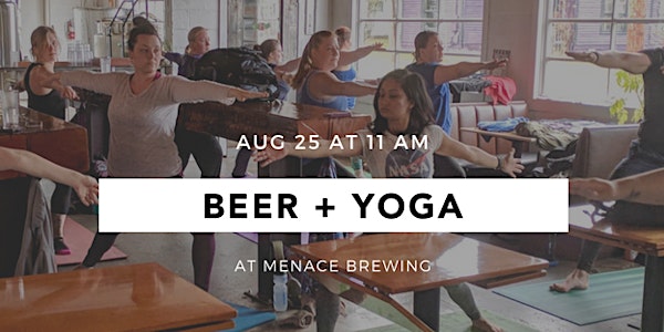 Open Air Beer + Yoga @ Menace Brewing 