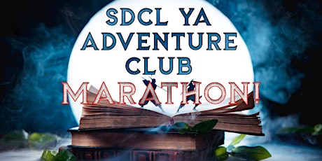 SDCL YA Adventure Club MARATHON!