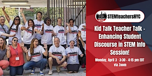 Imagen principal de Kid Talk Teacher Talk - Enhancing Student Discourse in STEM Info Session!