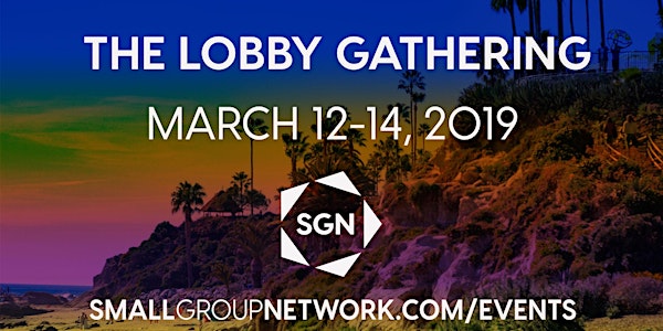 2019 Small Group Network Lobby Gathering