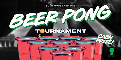 Beer Pong Tournament and Party | Cash Prize!
