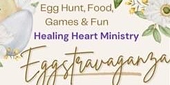 Healing Heart Ministry Eggstravaganza