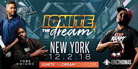 Ignite The Dream- New York
