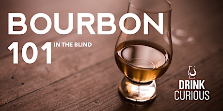 Bourbon 101 - In the Blind