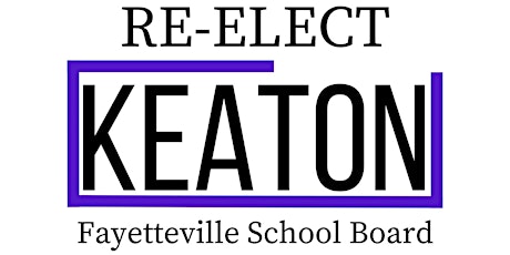 Re-Elect Keaton for Fayetteville - fundraiser and meet & greet