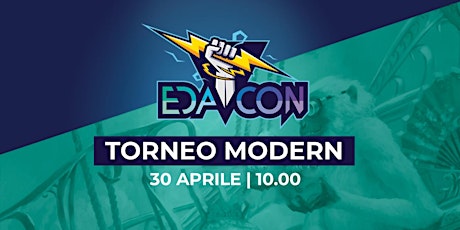 EDACON Domenica 30 Aprile 2023 | ore 10:00 Torneo MTG Modern