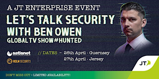 A JT Enterprise Event - Let's Talk Security (Jersey)