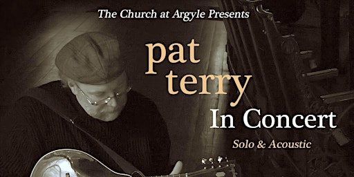 Pat Terry in Concert at The Church at Argyle