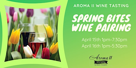Hauptbild für Spring Bites Wine Pairing at  Aroma II