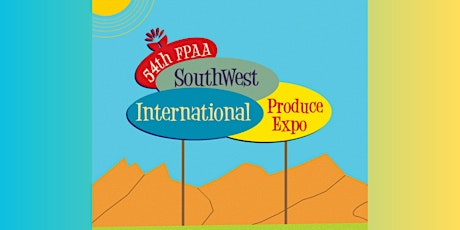 54th FPAA SouthWest International Fresh Produce Expo