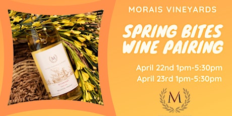 Morais Vineyards & Winery Spring Bites Wine Pairing