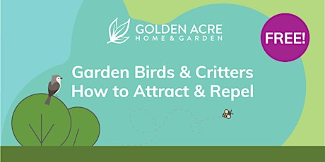 Garden critters and birds - how to attract and repel.