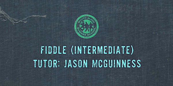 Fiddle Workshop: Intermediate (Jason McGuinness)