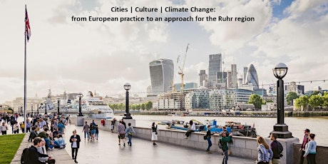Cities | Culture | Climate Change: from European practice to an approach for the Ruhr region