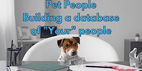 Pet People - Building a database of "your" people