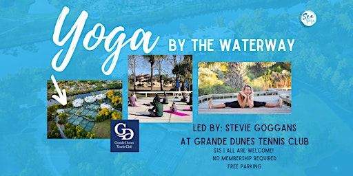 Yoga by the Waterway at Grande Dunes Tennis Club primary image