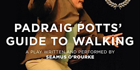 PADRAIG POTTS’  GUIDE TO WALKING  BY SEAMUS O’ ROURKE
