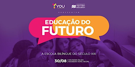 Imagem principal do evento EDUCAÇÃO DO FUTURO | A ESCOLA BILÍNGUE DO SÉCULO XXI