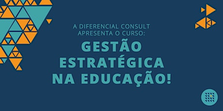 Imagem principal do evento Gestão Estratégica Na Educação | Diferencial Consult, com Adriana Lucatelli