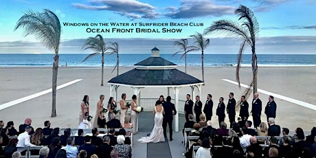 Ocean Front Bridal Show at Windows on the Water Surfrider Beach Club
