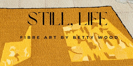 'Still, Life' - yarn paintings by Betty Wood