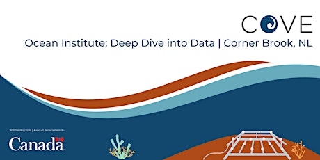Ocean Institute : Deep Dive into Data | Corner Brook, Newfoundland