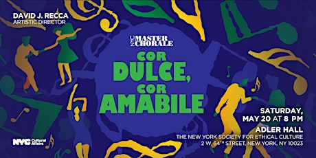 NYC Master Chorale presents: Cor Dulce, Cor Amabile (Manhattan)