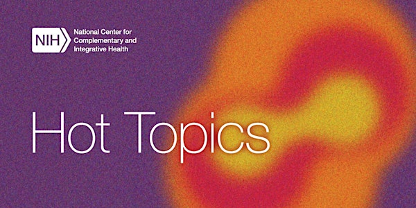 NCCIH Hot Topics Webinar: Launching a Career in Health Disparities Research